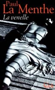 Cover of: La venelle by Paul La Menthe