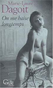Cover of: On me baise longtemps by Marie-Laure Dagoit