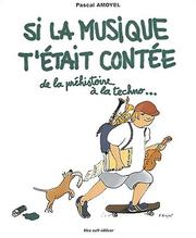 Cover of: Si la musique t'etait contee by Pascal Amoyel