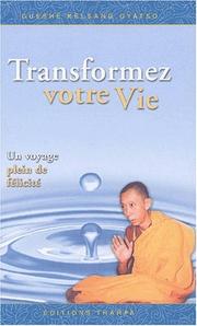 Transformez votre vie by Kelsang Gyatso