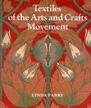 Cover of: Textiles of the arts and crafts movement by Linda Parry