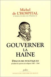 Cover of: Gouverner la haine  by Michel de L'Hospital