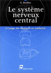 Le Système nerveux central à l'usage des étudiants en médecine by G. Braillon