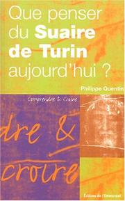 Cover of: Que penser du Suaire de Turin aujourd'hui? by Philippe Quentin