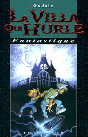 Cover of: La Villa qui hurle by Gudule, Olivier Vatine