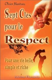 Cover of: Sept clés pour le respect : Pour une vie belle, simple et riche