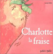 Charlotte la fraise by Jean-Noël Criton