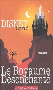 Cover of: Disneyland, le royaume désenchanté