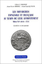 Cover of: Les monarchies espagnole et française au temps de leur affrontement (1650-1714)