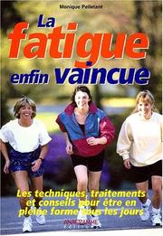 Cover of: La fatigue enfin vaincue