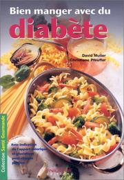 Cover of: Bien manger avec du diabète by David Muller, Christiane Pfeuffer