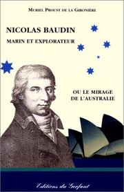 Cover of: Nicolas Baudin, marin et explorateur ou le mirage de l'Australie