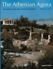 Cover of: The Athenian Agora: excavations in the heart of classical Athens
