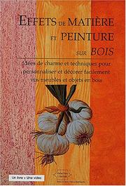 Cover of: Effets de matière et peinture sur bois idees de charme et techniques.