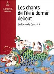 Les chants de l'ile a dormir debout by Elisabeth d. Inandiak