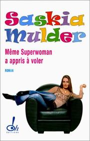 Même superwoman a appris à voler by Saskia Mulder