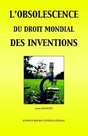 L'obsolescence Du Droit Mondial Des Inventions by Anna Mancini