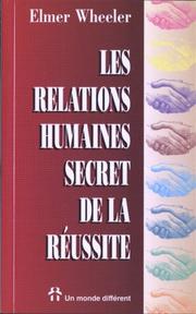 Cover of: Les relations humaines, secret de la réussite