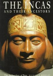 Cover of: The Incas and Their Ancestors: The Archaeology of Peru