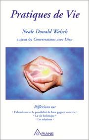 Cover of: Pratiques de vie  by Neale Donald Walsch