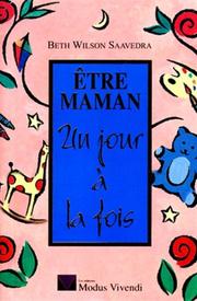 Cover of: Être Maman : Un jour à la fois