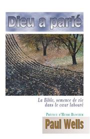 Cover of: Dieu a parlé by Paul Wells