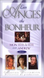 Cover of: Anges du bonheur : Mon tête-à-tête avec Andrew