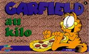 Cover of: Garfield, tome 1 : Garfield au kilo