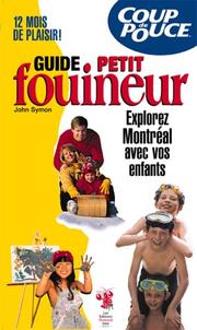 Cover of: Guide Petit Fouineur Explorez Montréal Avec Vos Enfants