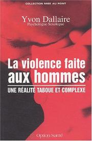 Cover of: La violence faite aux hommes  by Yvon Dallaire