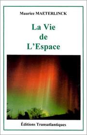 La Vie de l'espace by Maurice Maeterlinck