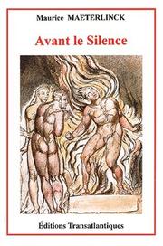 Cover of: Avant le silence by Maurice Maeterlinck