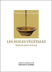 Les huiles végétales by Chantal Clergeaud, Lionel Clergeaud