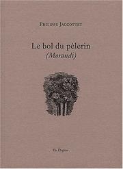 Cover of: Le bol du pèlerin (morandi)