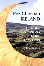Cover of: Pre-Christian Ireland: From the First Settlers to the Early Celts (Ancient Peoples and Places)