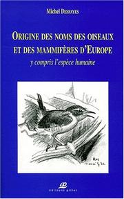 Cover of: Origine des noms d'oiseaux et des mamiferes d europe by M. Desfayes