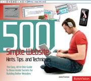 Cover of: 500 Simple Website Hints, Tips, and Techniques by Jamie Freeman
