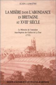Cover of: La Misère dans l'abondance en Bretagne au XVIIIe siècle  by Alain J. Lemaître