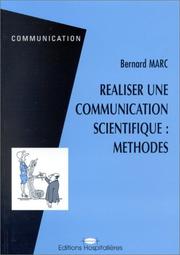 Cover of: Réaliser une communication scientifique: Méthodes