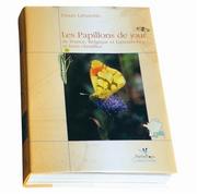 Cover of: Les Papillons De Jour De France, Belgiqueet Luxemboug Et Leurs Chenilles / The Butterflies of France, Belgium and Luxembourg and Their Caterpillars by Tristan LaFranchis