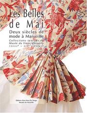 Cover of: Les belles de mai - deux siecles de mode a marseille xviiie-xixe siecle