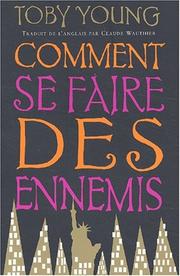 Cover of: Comment se faire des ennemis