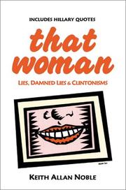 Cover of: That Woman : Lies, Damned Lies & Clintonisms