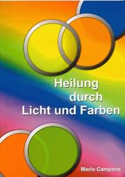 Cover of: Heilung durch Licht und Farben