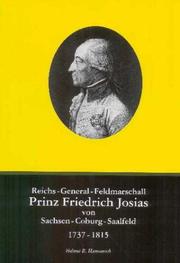 Cover of: Reichs-General-Feldmarschall Prinz Friedrich Josias von Sachsen-Coburg-Saalfeld (1737-1815). Eine biographische Skizze.