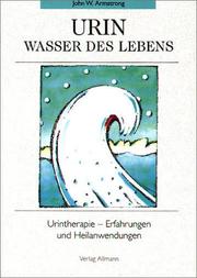 Urin, Wasser des Lebens by John W. Armstrong