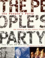 Cover of: The People's Party by Tony Wright, Matt Carter, Tony Blair