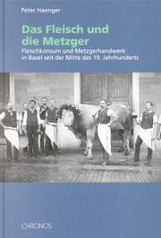 Das Fleisch und die Metzger by Peter Haenger