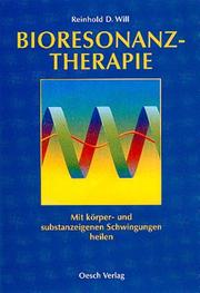 Bioresonanztherapie. Mit körper- und substanzeigenen Schwingungen heilen by Reinhold D. Will