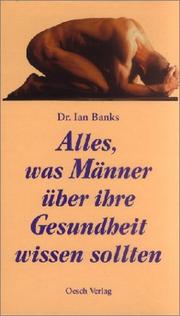 Cover of: Alles, was Männer über ihre Gesundheit wissen sollten.